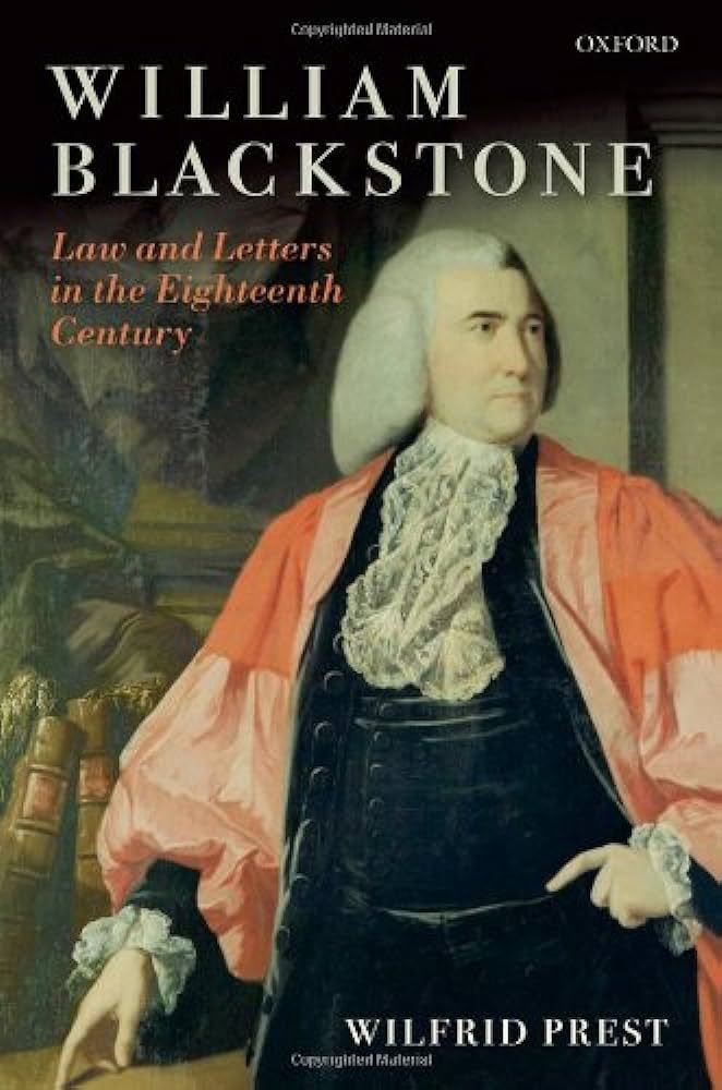 William Blackstone: Law and Letters in The Eighteenth-Century